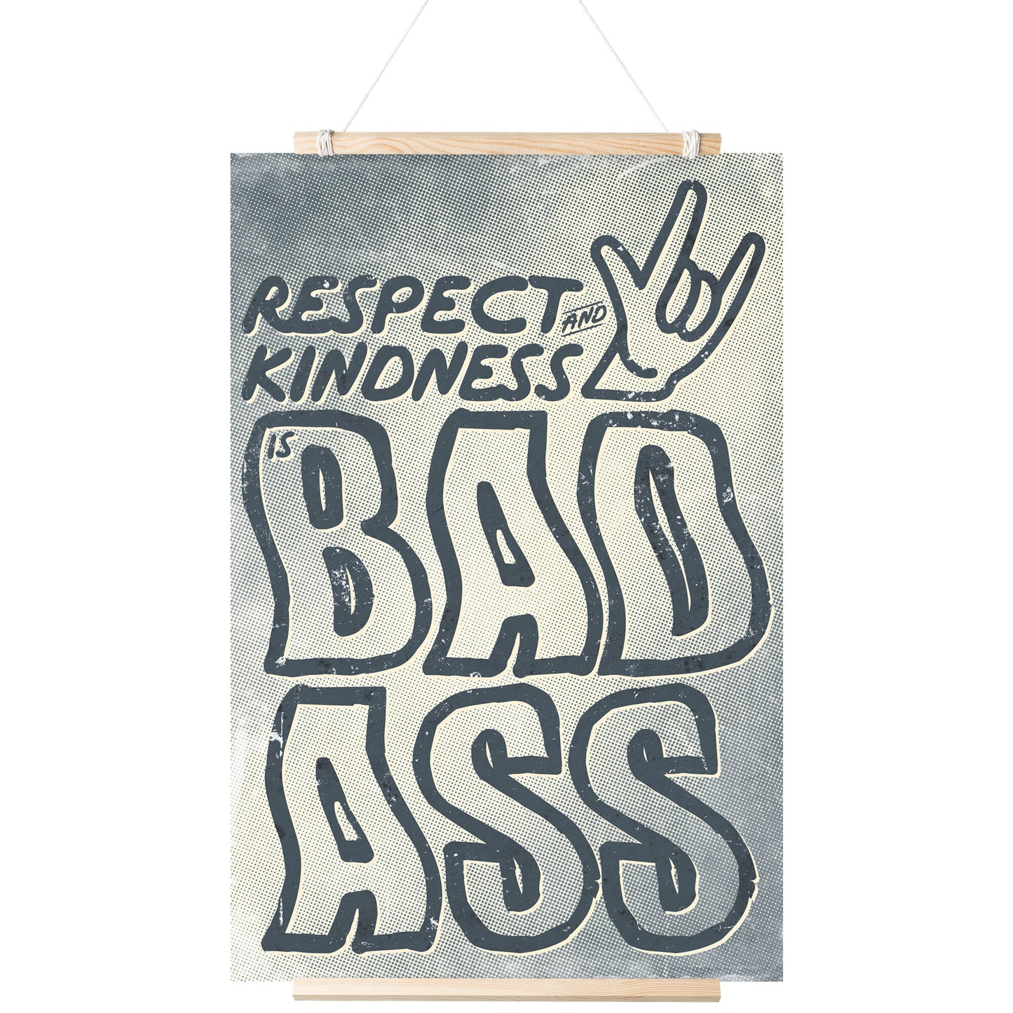 Respect and Kindness is Badass Poster