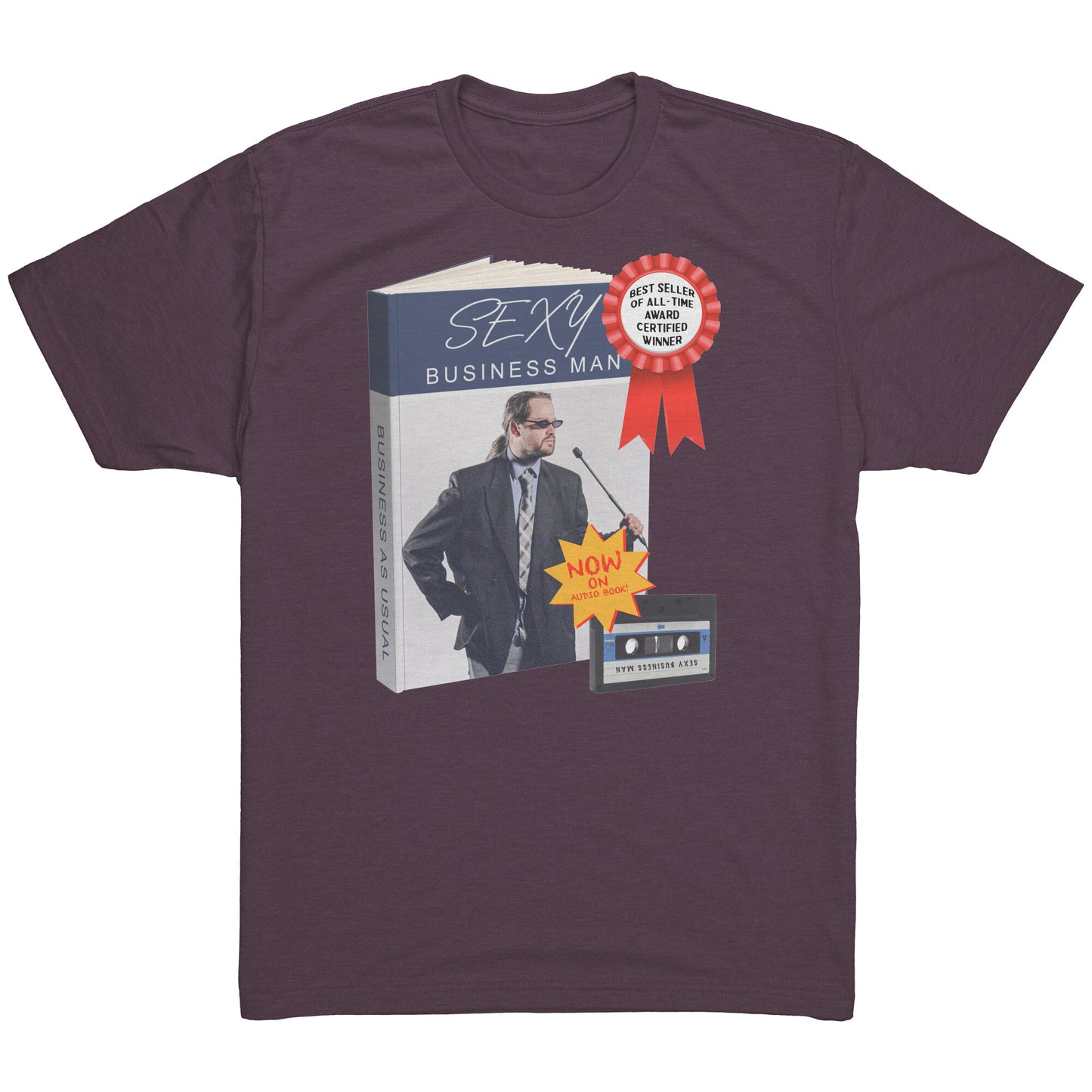 Sexy Business Man - T Shirt