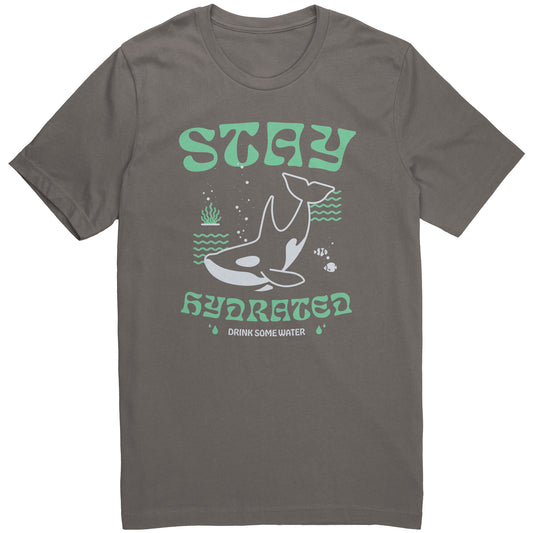 Stay Hydrated - T Shirt