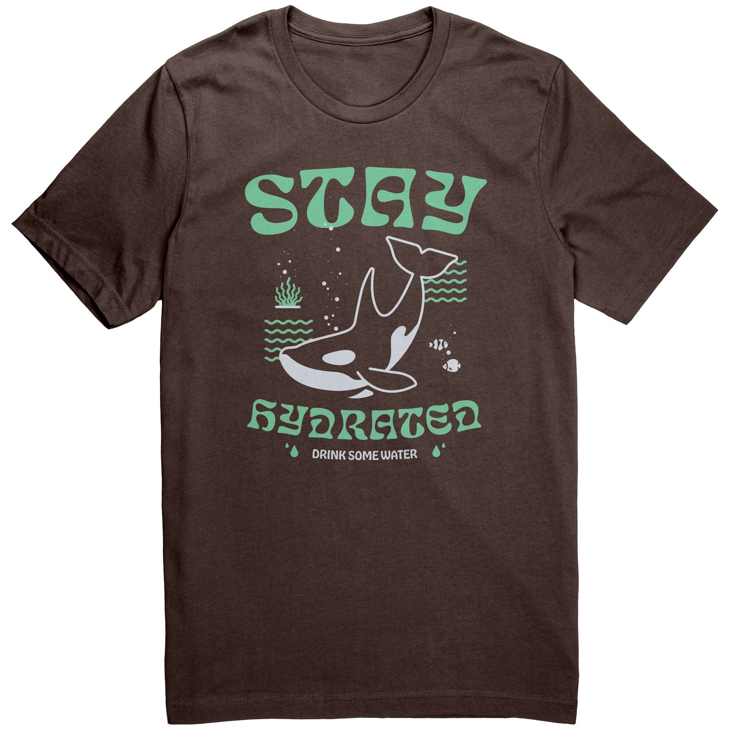 Stay Hydrated - T Shirt