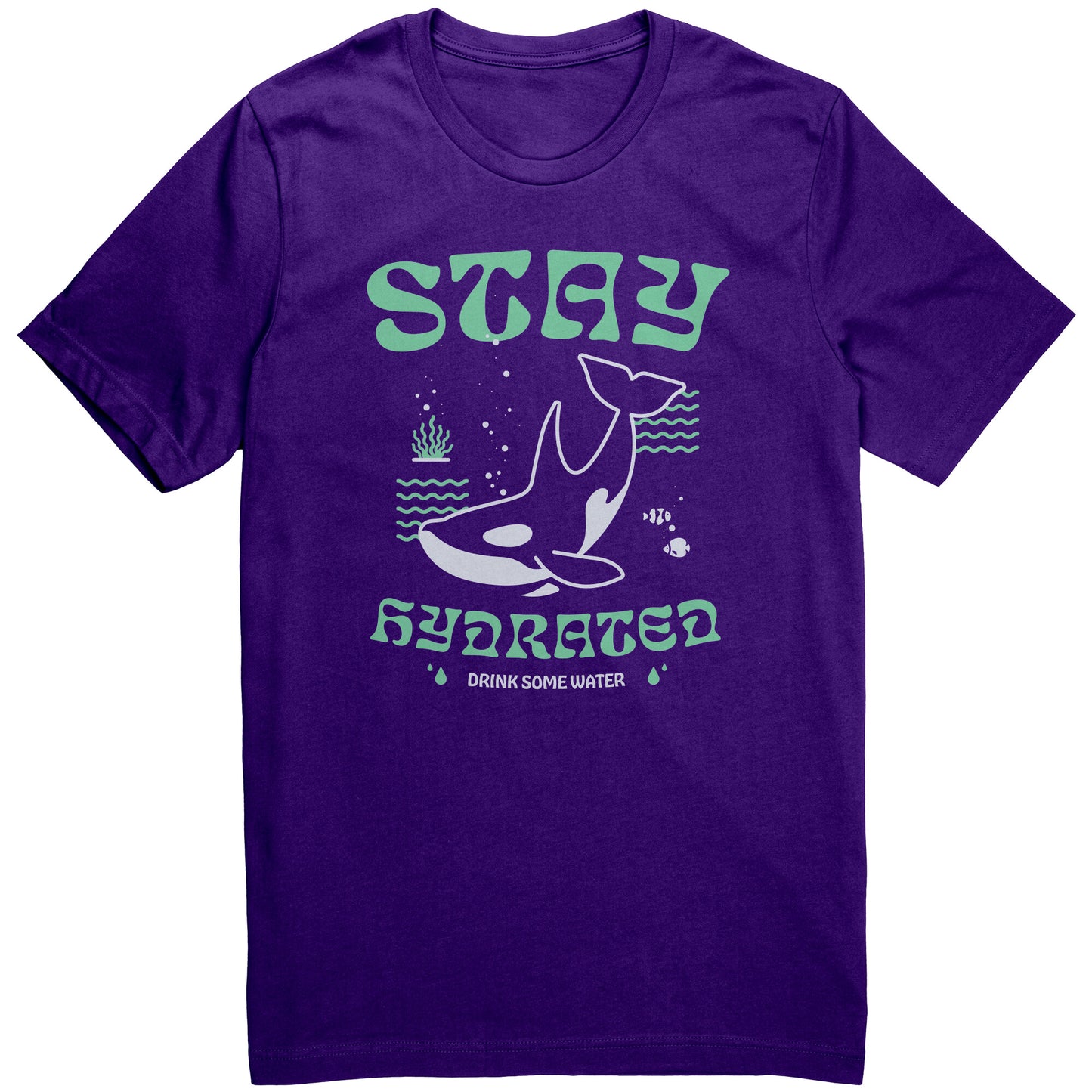 Stay Hydrated - T Shirt