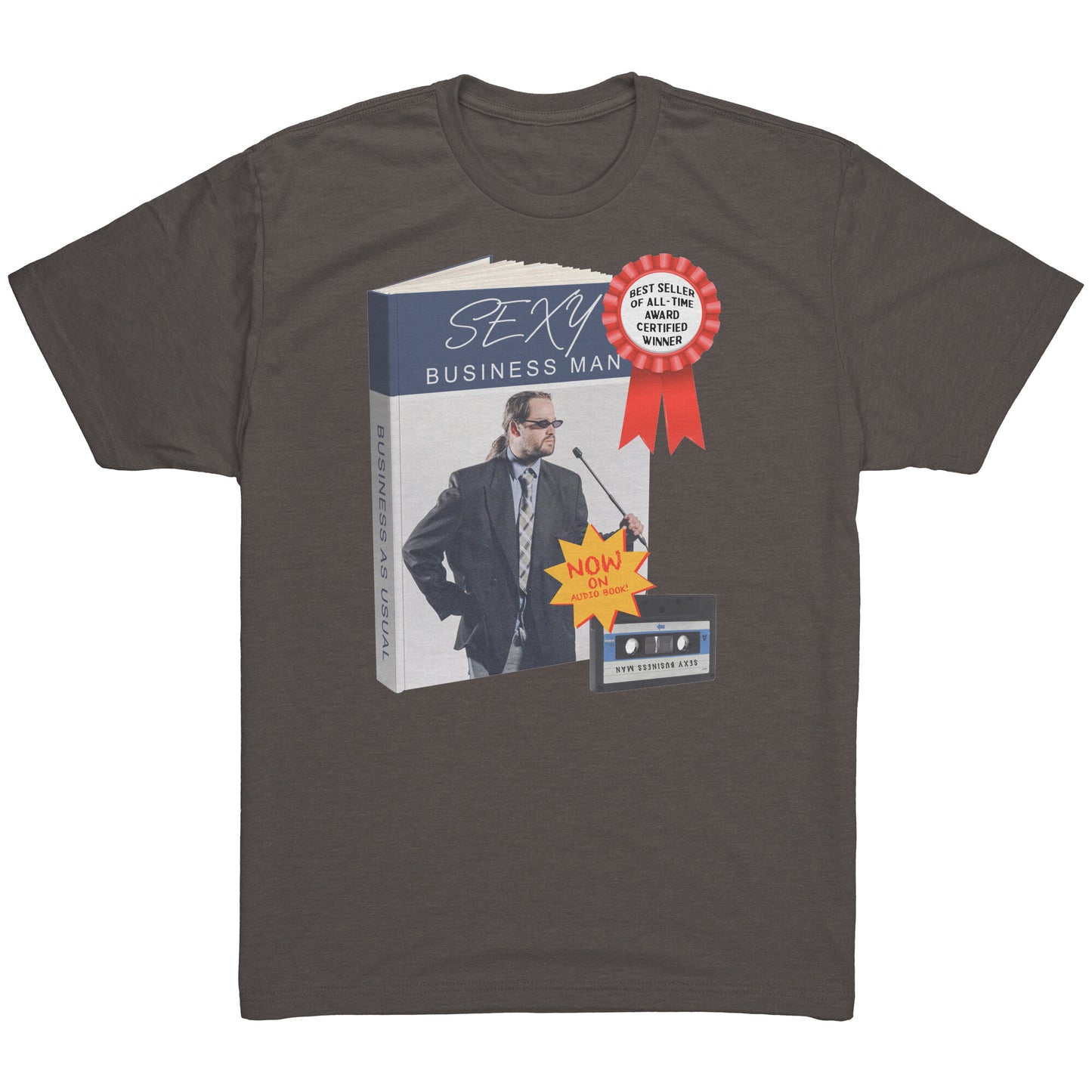 Sexy Business Man - T Shirt