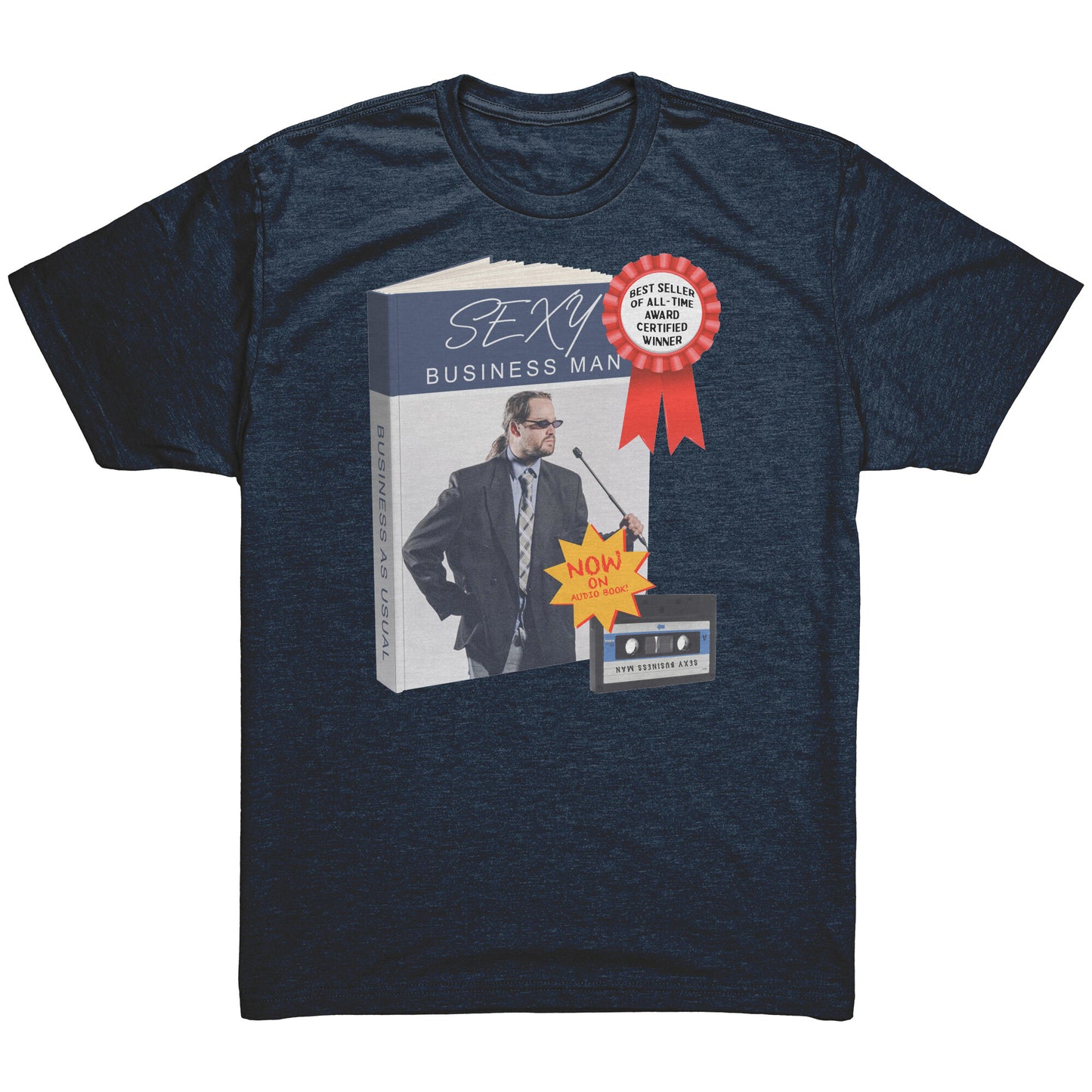 Sexy Business Man - T Shirt