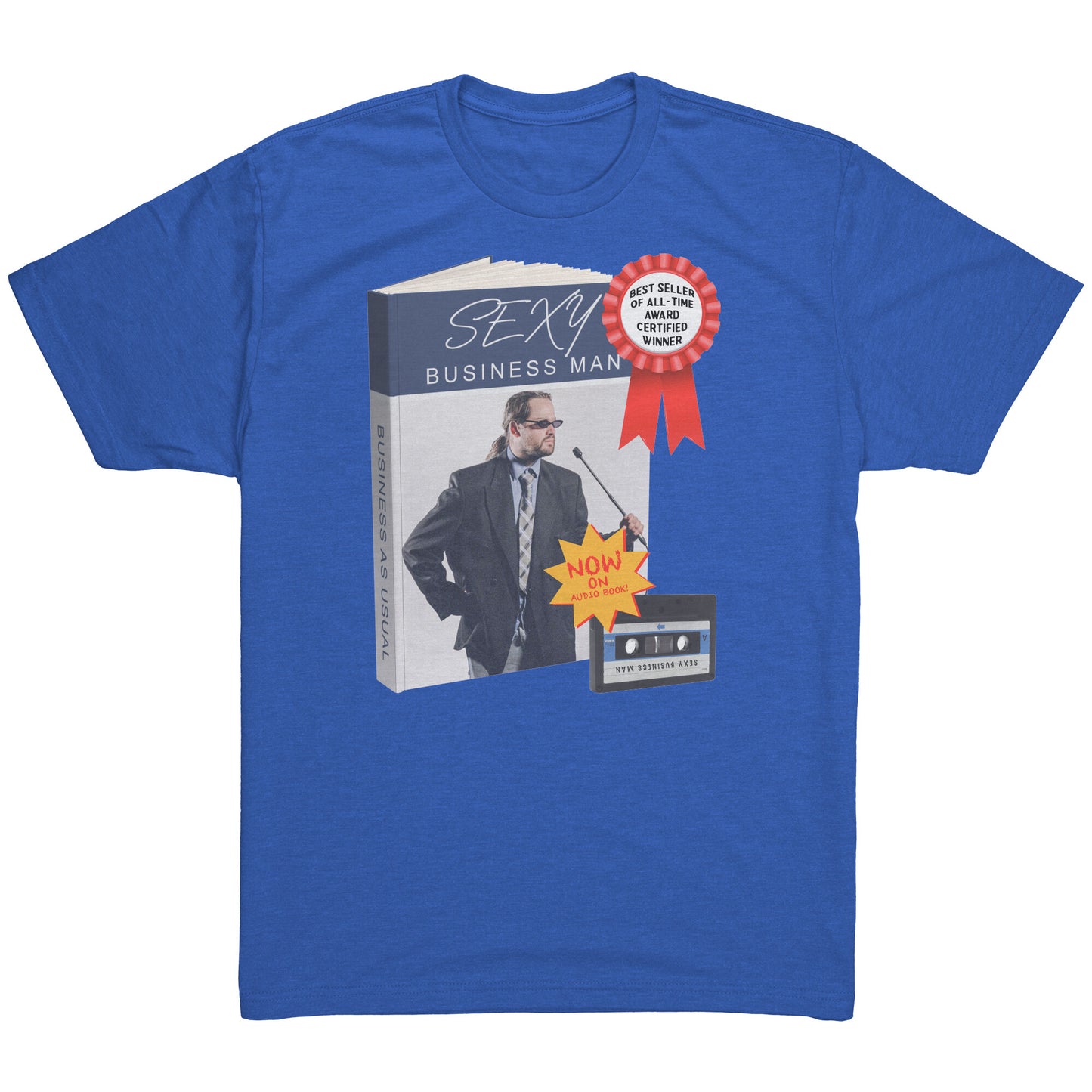 Sexy Business Man - T Shirt