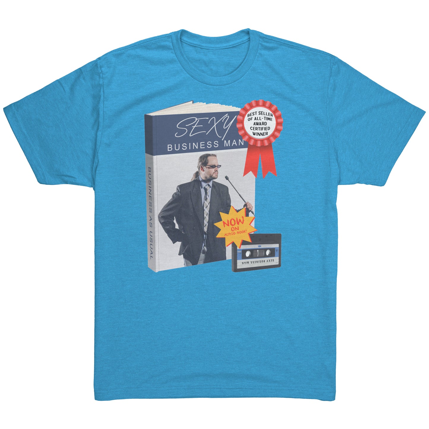 Sexy Business Man - T Shirt
