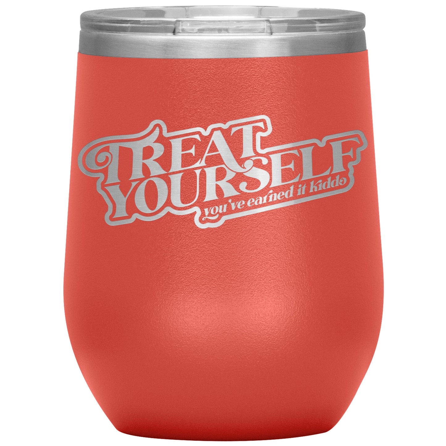 Treat Yourself Wine Tumbler