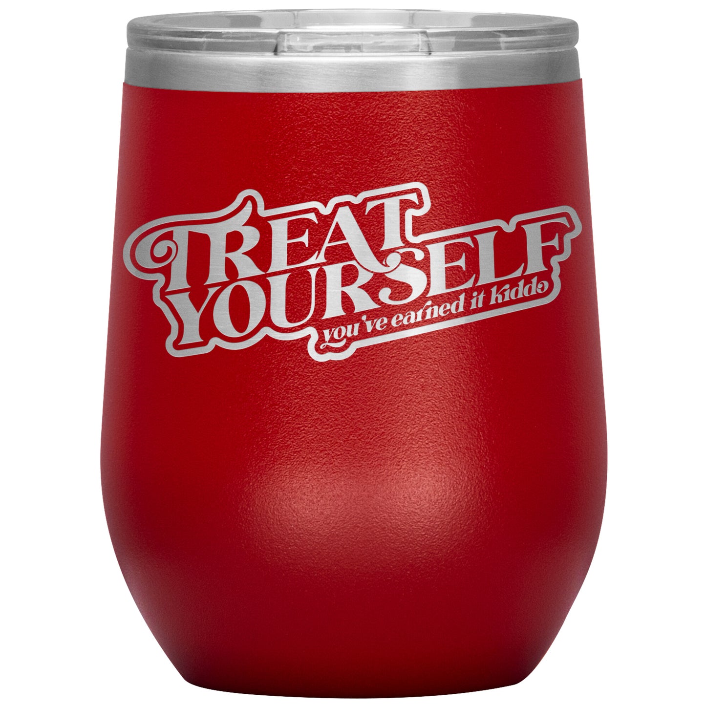 Treat Yourself Wine Tumbler
